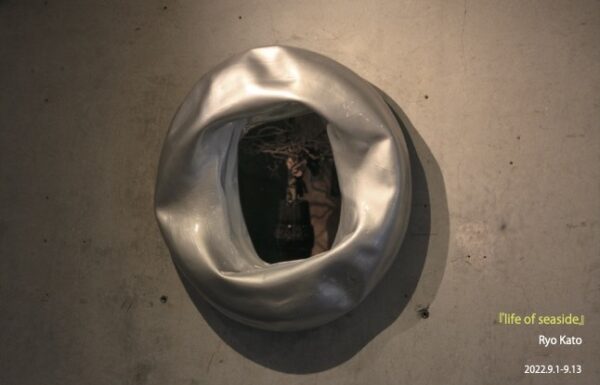 加藤 亮展「LIFE OF SEASIDE」